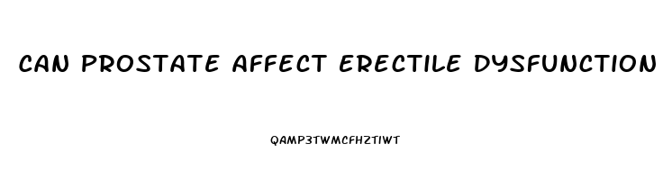 Can Prostate Affect Erectile Dysfunction