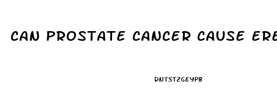 Can Prostate Cancer Cause Erectile Dysfunction