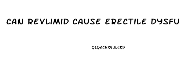 Can Revlimid Cause Erectile Dysfunction