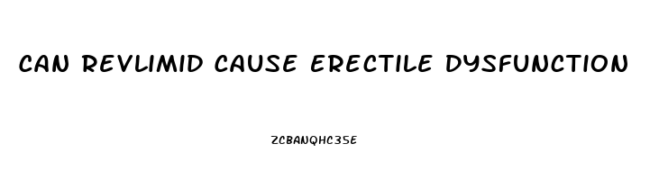 Can Revlimid Cause Erectile Dysfunction