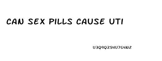 Can Sex Pills Cause Uti
