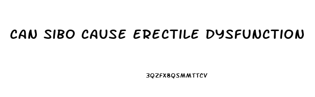 Can Sibo Cause Erectile Dysfunction