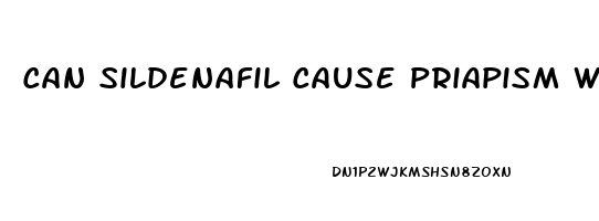 Can Sildenafil Cause Priapism When Sleeping