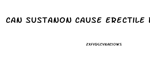 Can Sustanon Cause Erectile Dysfunction