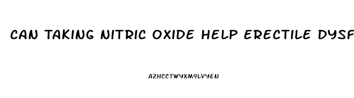 Can Taking Nitric Oxide Help Erectile Dysfunction