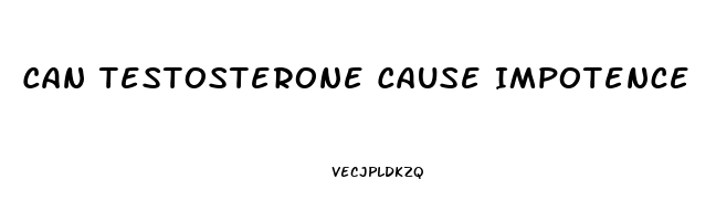 Can Testosterone Cause Impotence