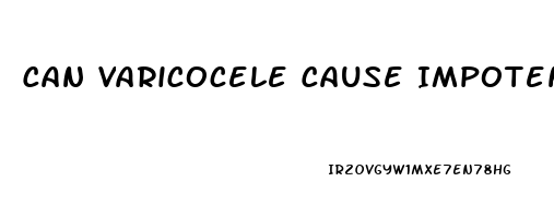 Can Varicocele Cause Impotence