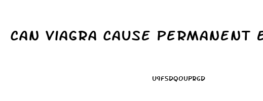 Can Viagra Cause Permanent Erectile Dysfunction