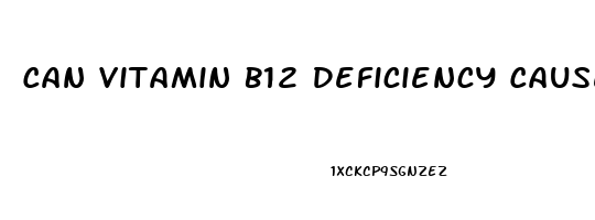 Can Vitamin B12 Deficiency Cause Erectile Dysfunction