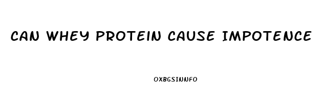 Can Whey Protein Cause Impotence