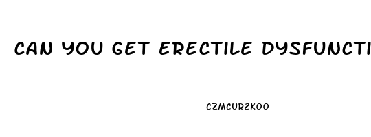 Can You Get Erectile Dysfunction At 17