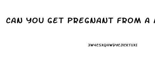 Can You Get Pregnant From A Man With Erectile Dysfunction