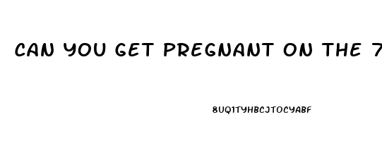 Can You Get Pregnant On The 7 Pill Free Days