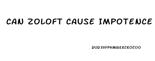 Can Zoloft Cause Impotence