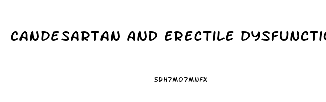 Candesartan And Erectile Dysfunction