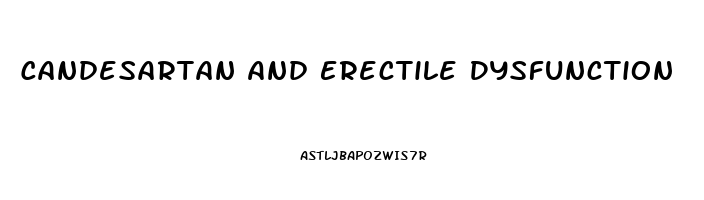 Candesartan And Erectile Dysfunction
