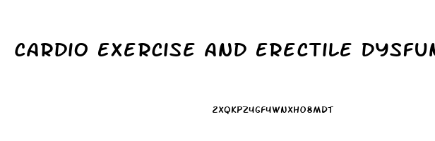 Cardio Exercise And Erectile Dysfunction