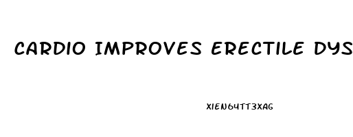 Cardio Improves Erectile Dysfunction