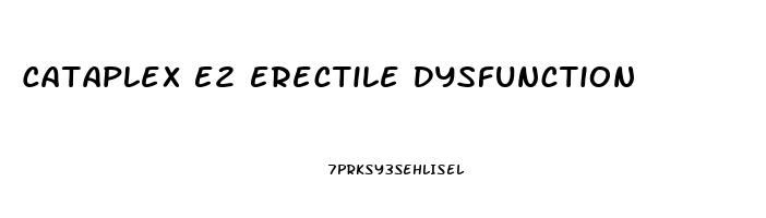 Cataplex E2 Erectile Dysfunction