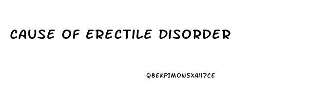 Cause Of Erectile Disorder