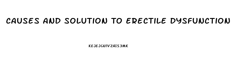 Causes And Solution To Erectile Dysfunction