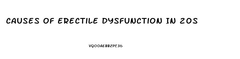 Causes Of Erectile Dysfunction In 20s