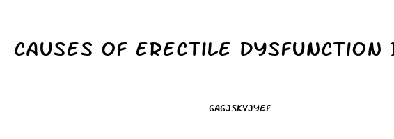 Causes Of Erectile Dysfunction Include