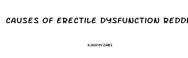 Causes Of Erectile Dysfunction Reddit