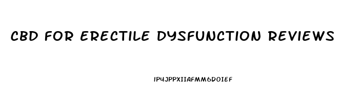 Cbd For Erectile Dysfunction Reviews