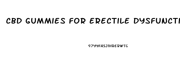 Cbd Gummies For Erectile Dysfunction Canada
