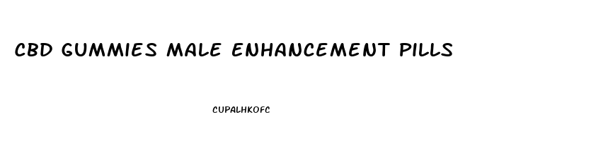 Cbd Gummies Male Enhancement Pills