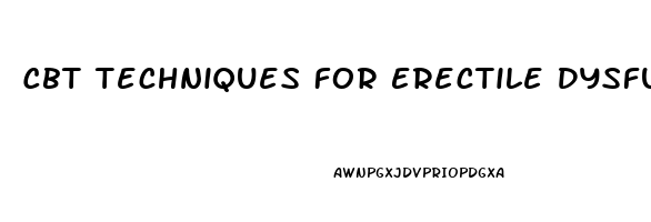 Cbt Techniques For Erectile Dysfunction