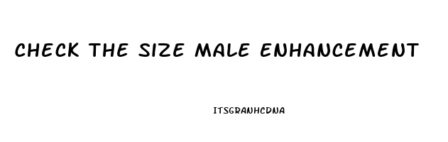 Check The Size Male Enhancement