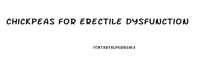 Chickpeas For Erectile Dysfunction