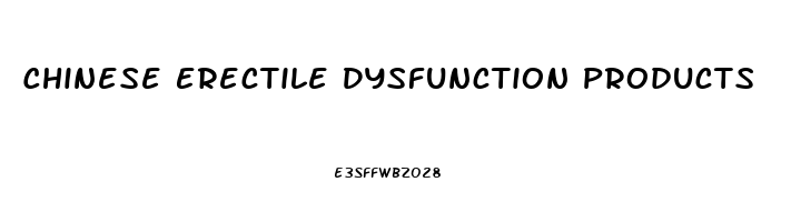 Chinese Erectile Dysfunction Products