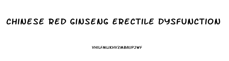 Chinese Red Ginseng Erectile Dysfunction
