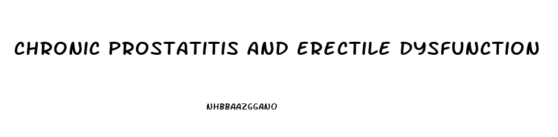 Chronic Prostatitis And Erectile Dysfunction