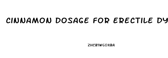 Cinnamon Dosage For Erectile Dysfunction