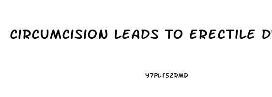 Circumcision Leads To Erectile Dysfunction