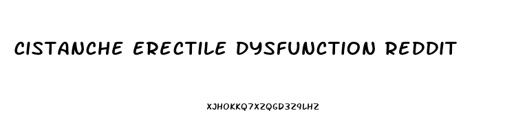 Cistanche Erectile Dysfunction Reddit
