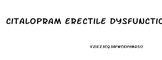 Citalopram Erectile Dysfunction Permanent