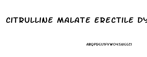 Citrulline Malate Erectile Dysfunction