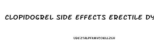 Clopidogrel Side Effects Erectile Dysfunction
