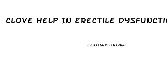 Clove Help In Erectile Dysfunction