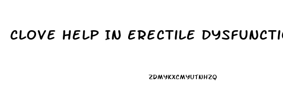 Clove Help In Erectile Dysfunction