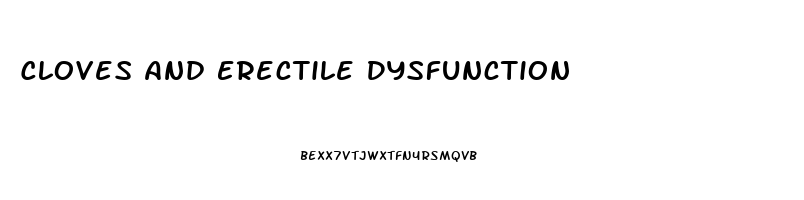 Cloves And Erectile Dysfunction