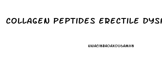 Collagen Peptides Erectile Dysfunction