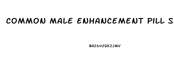 Common Male Enhancement Pill Side Effects To Be On The Lookout For Are: