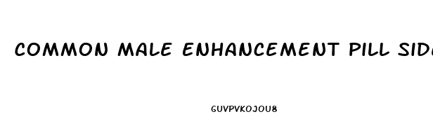 Common Male Enhancement Pill Side Effects To Be On The Lookout For Are: