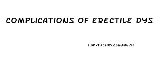 Complications Of Erectile Dysfunction